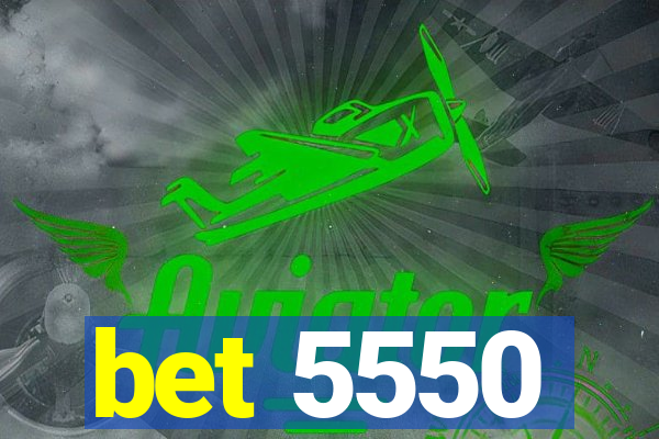 bet 5550